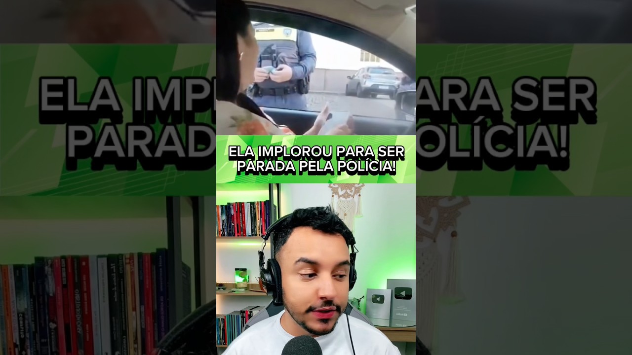 ELA IMPLOROU PRO POLICIAL PARAR ELA NA BLITZ! #shorts