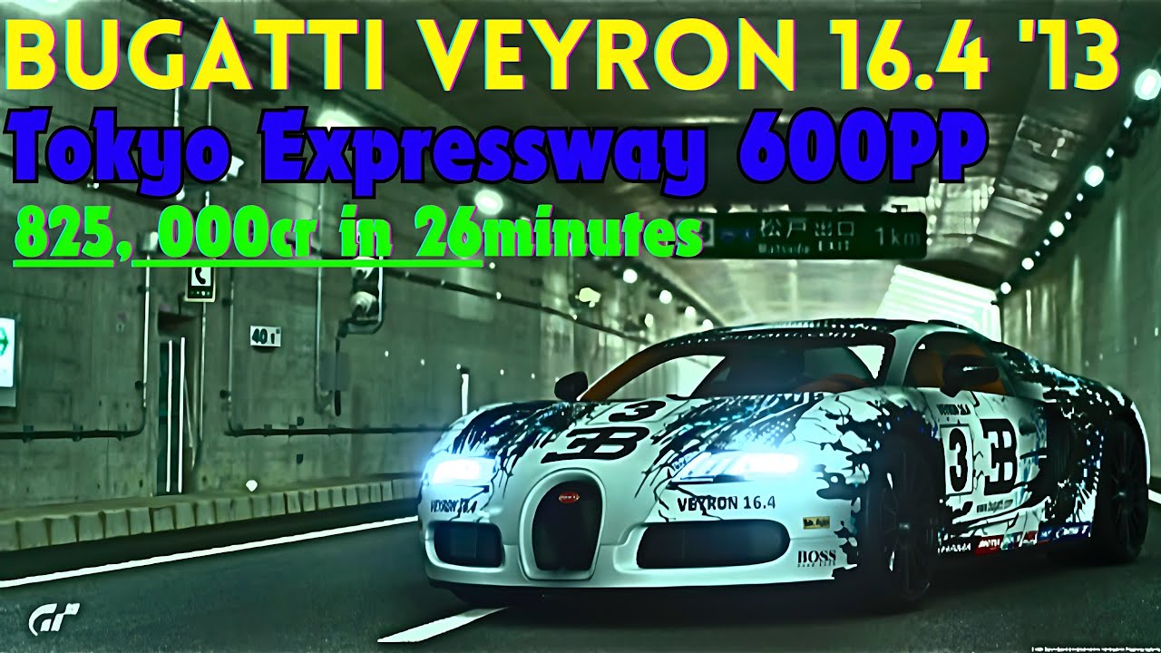 GT7|Bugatti Veyron 16.4 '13|Tokyo expressway 600PP|V1.66