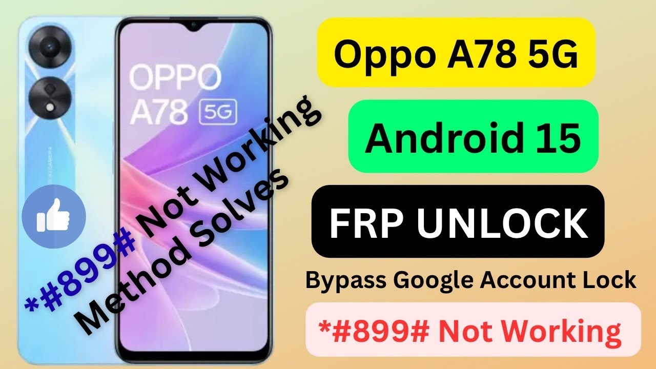 oppo A78 5G Frp Bypass Android 15 | Android 15 Google Bypass | *#899# Not Working Method Solve.