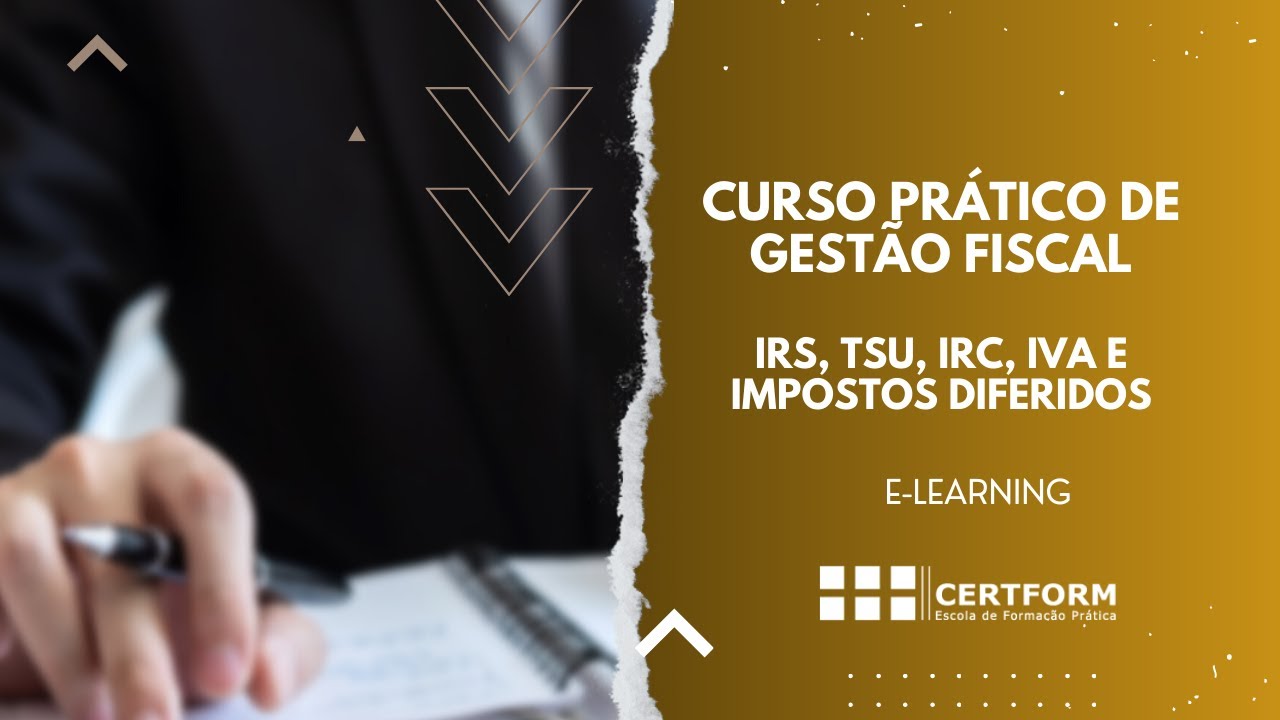 🧾 Curso Pr&aacute;tico de Gest&atilde;o Fiscal, IRS, TSU, IVA, IRC e Impostos Diferidos - E-learning