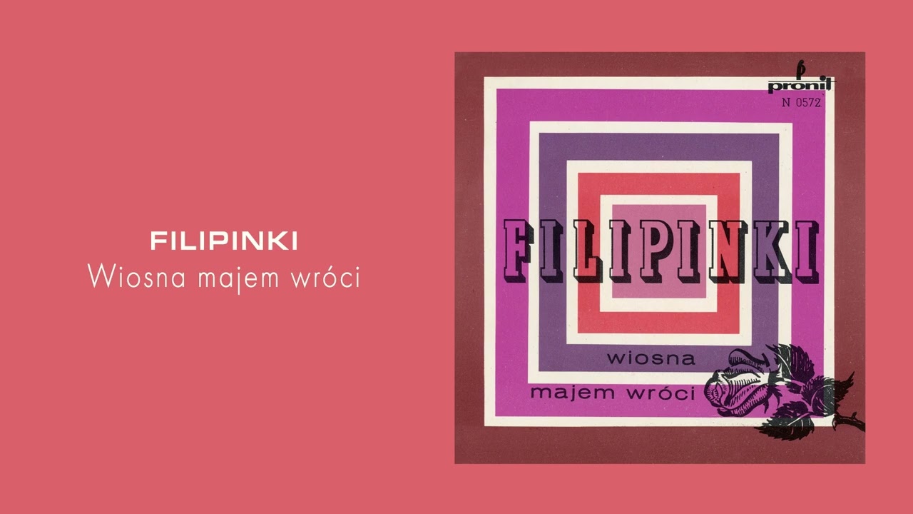FILIPINKI - Wiosna majem wróci [Official Audio]
