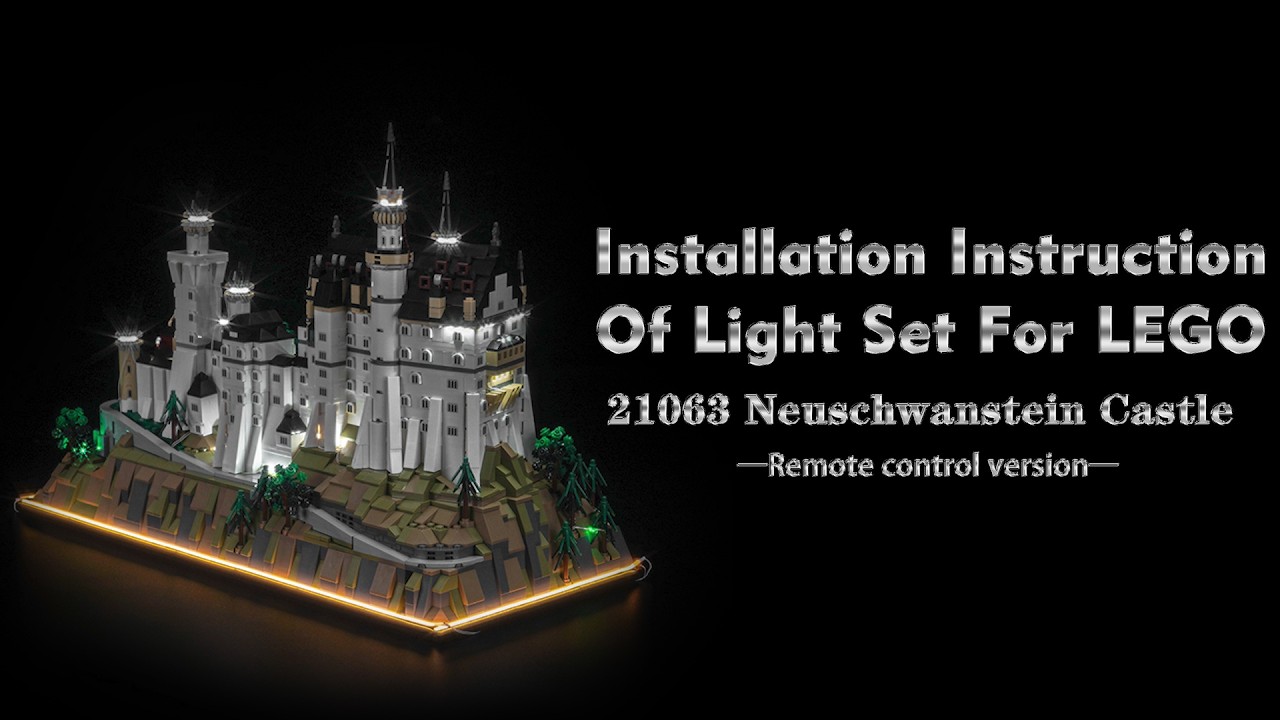 Installation Instruction Of Light Set For LEGO 21063 Neuschwanstein Castle.