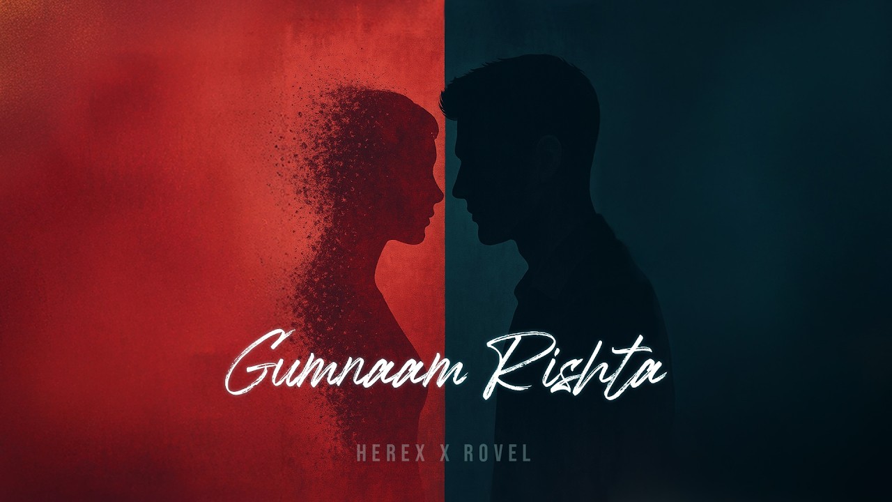 Gumnaam Rishta – Hindi Sad Love Song 2026 | HeRex