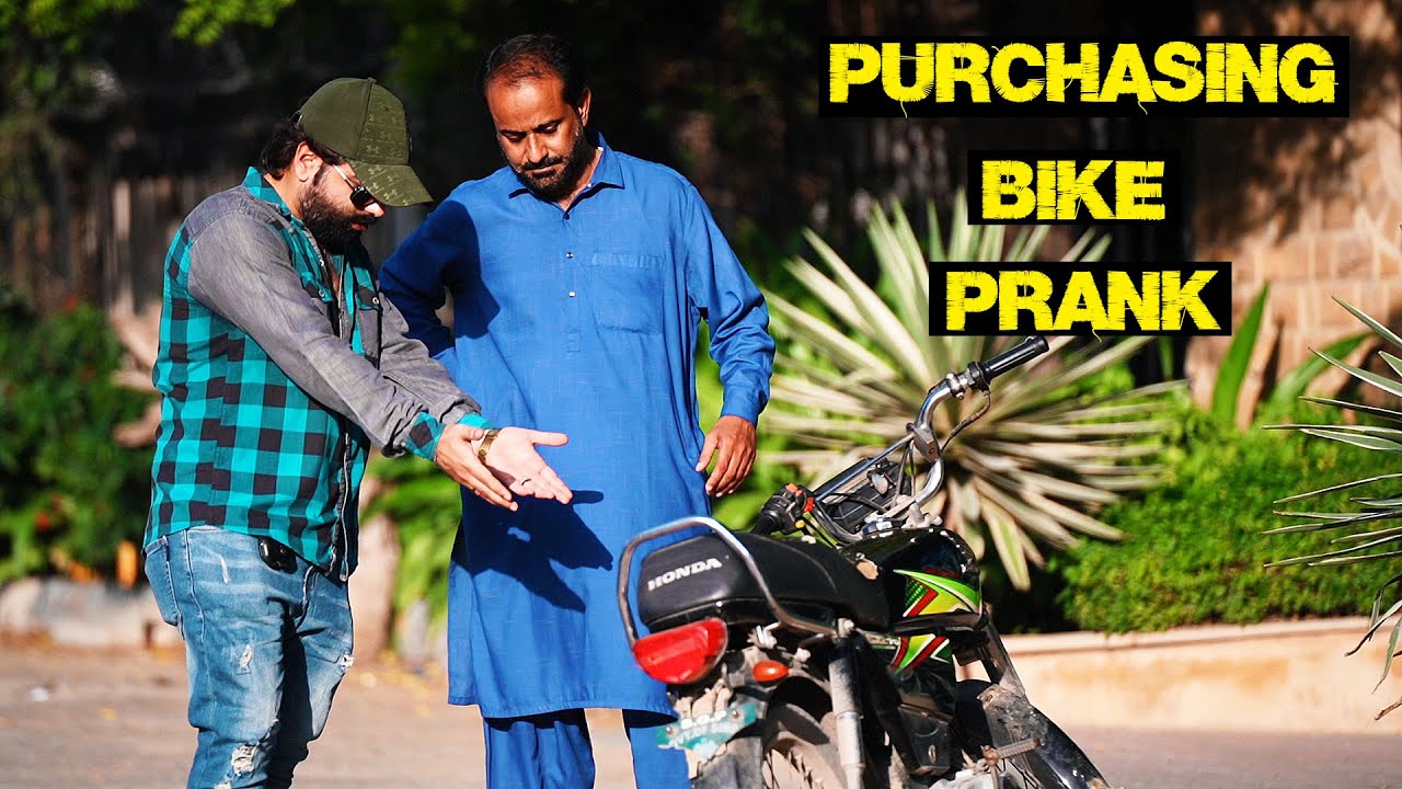Purchasing Bike Prank | Pranks In Pakistan | Humanitarians