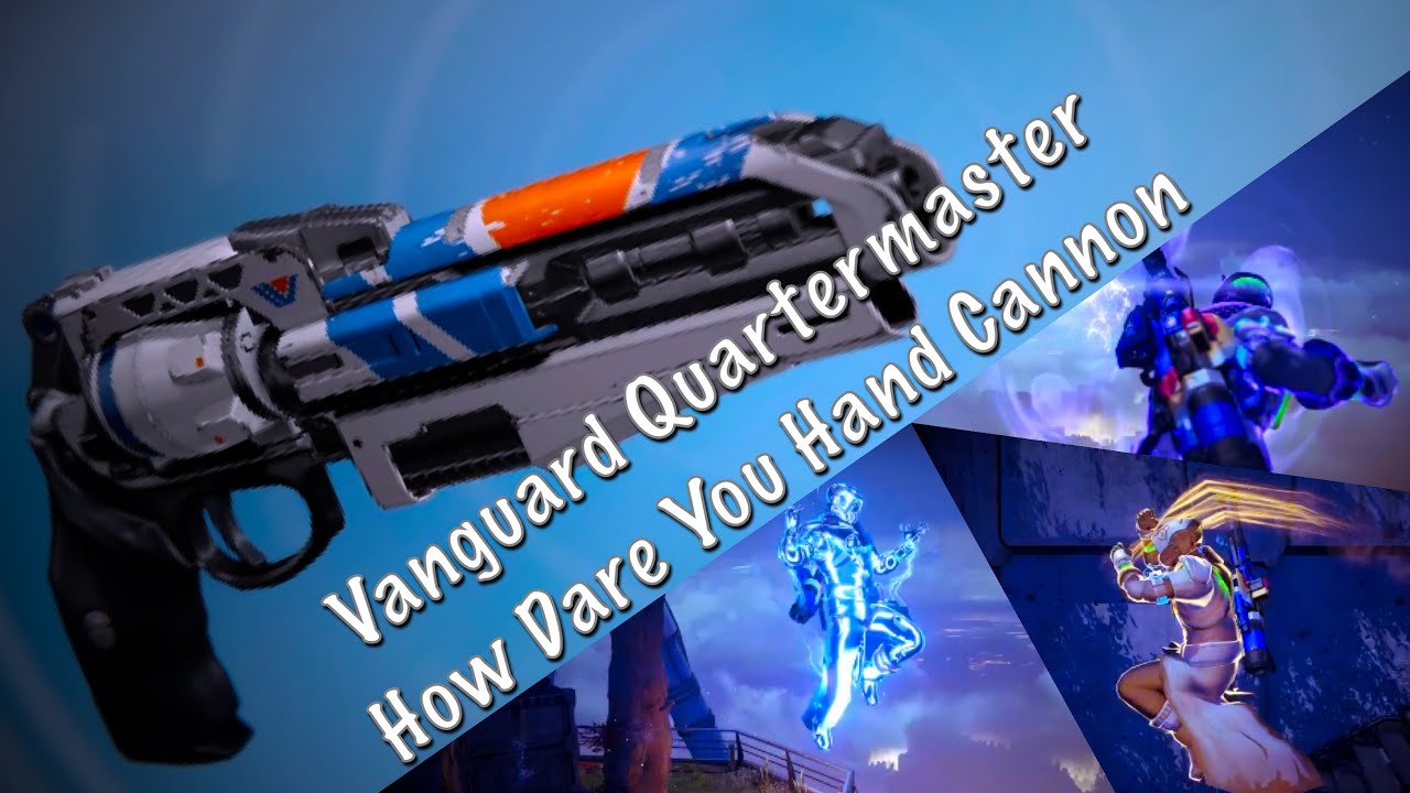 How Dare You Hand Cannon (Vanguard Quartermaster) [Destiny 1]