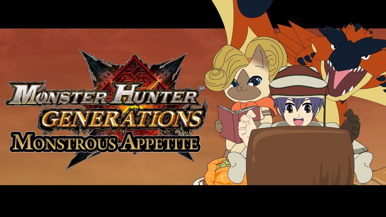 Monster Hunter Generations - Monstrous Appetite