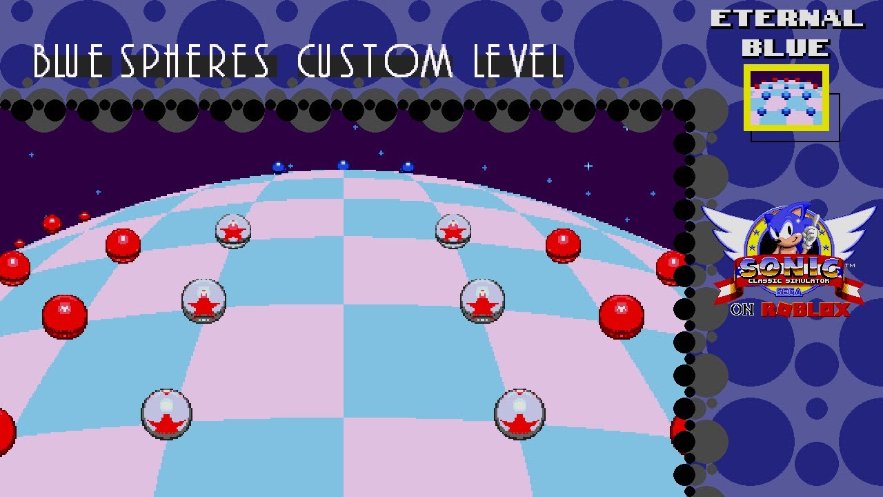Eternal Blue - Classic Sonic Simulator Blue Spheres Custom Level