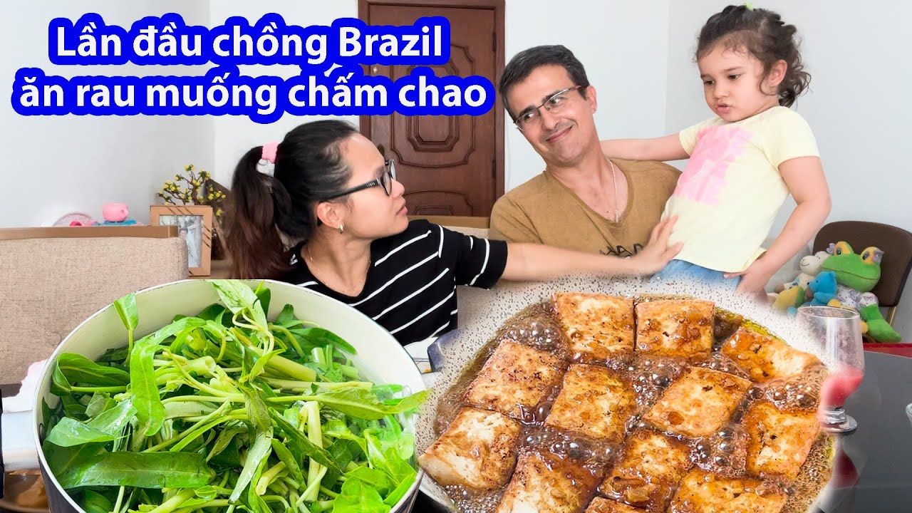 Vợ Việt nấu đậu hũ sốt cam, rau muống luộc chấm chao cho chồng Brazil. Người Việt ở Brazil. #188