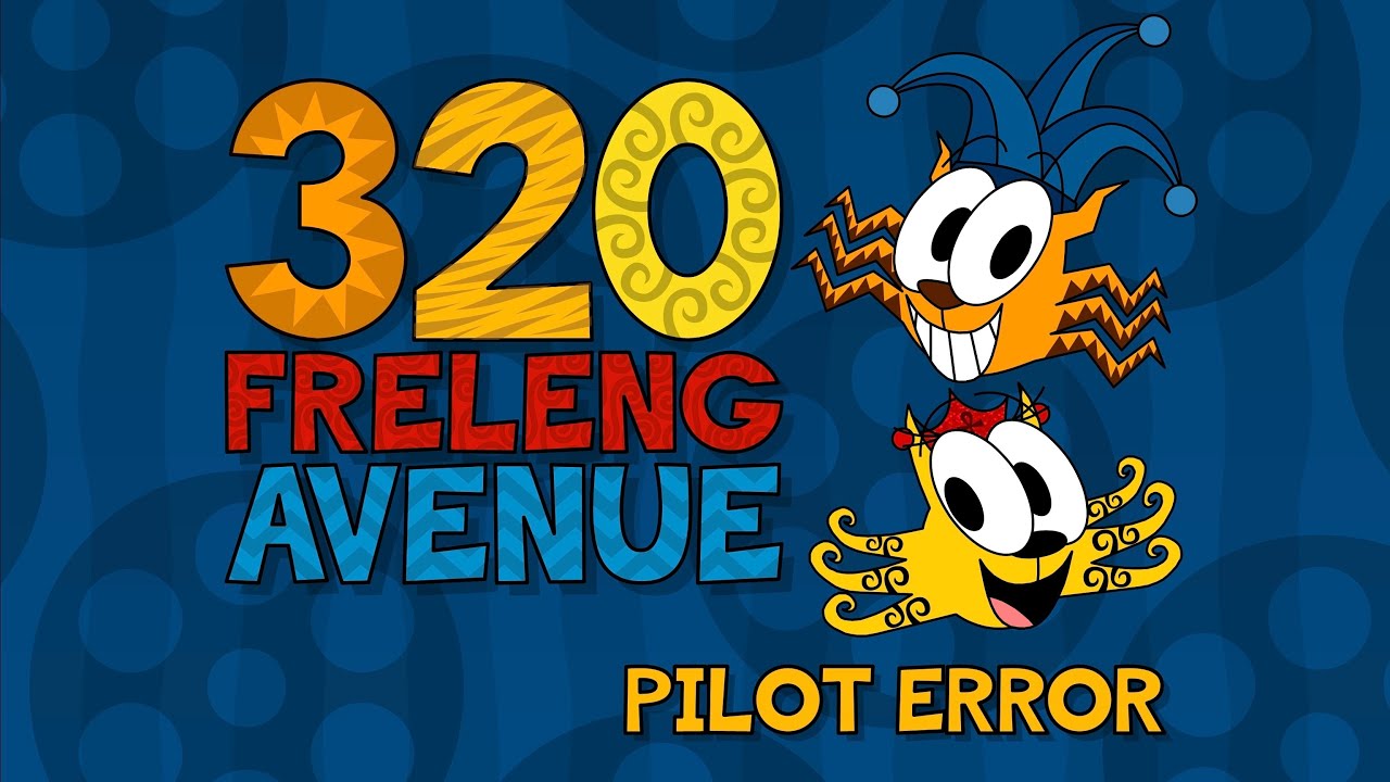 320 FRELENG AVENUE - Ep 0: Pilot Error