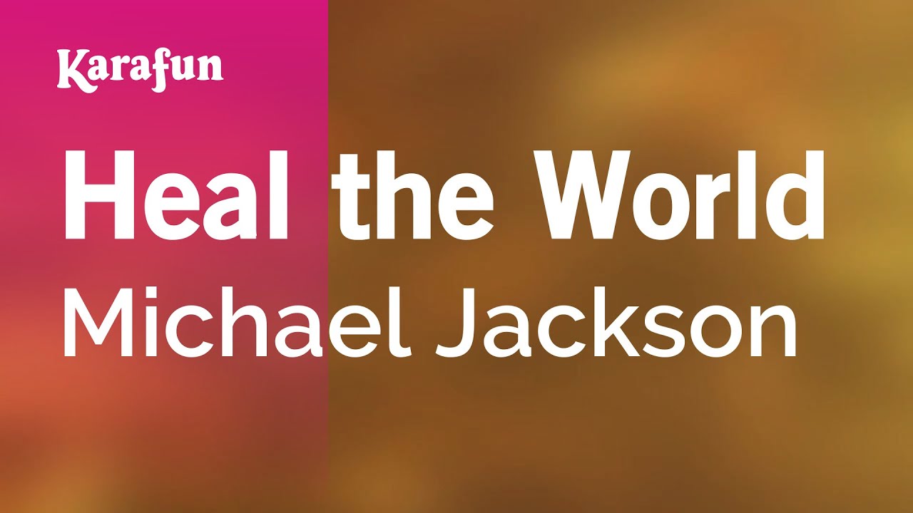Heal the World - Michael Jackson | Karaoke Version | KaraFun