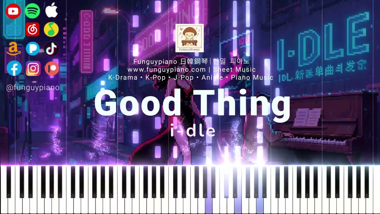 i-dle (아이들)「Good Thing」Piano Cover