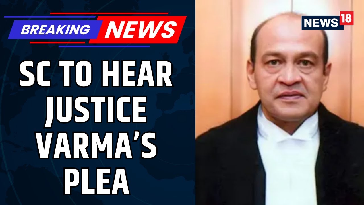 Cash-At-Home Row: SC To Hear Justice Yashwant Varma's Plea Against In-House Panel Report Today