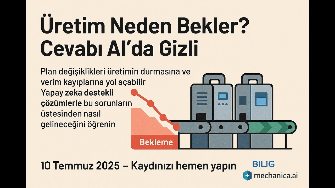 Plan Değişirse Hedef Değişmesin: Üretimde Esneklik ve Yapay Zeka