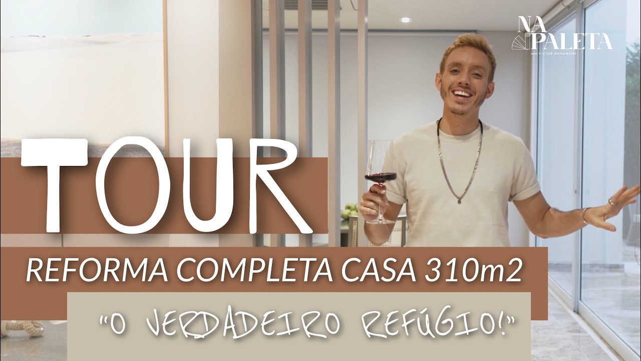 TOUR - REFORMA COMPLETA - CASA 310m² - 