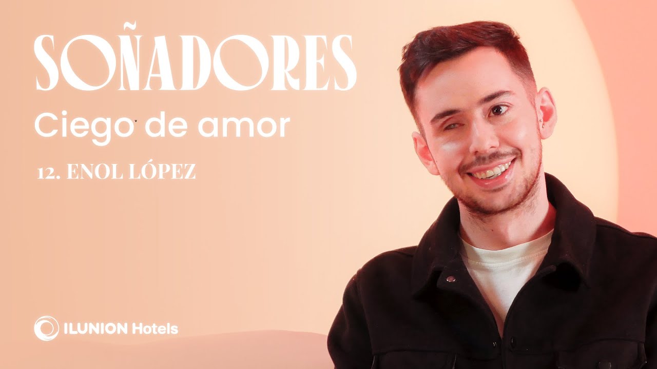 SO&Ntilde;ADORES by ILUNION Hotels | Enol L&oacute;pez | Ciego de amor #12