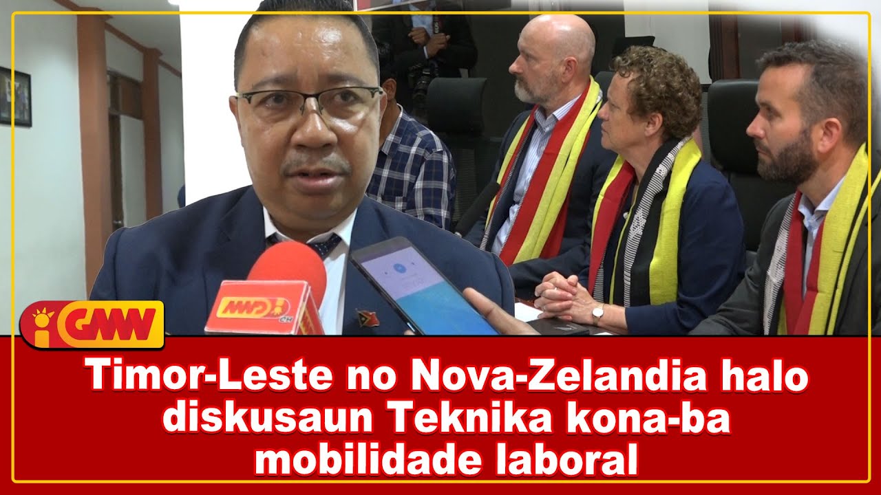 Timor-Leste no Nova-Zelandia halo diskusaun Teknika kona-ba mobilidade laboral