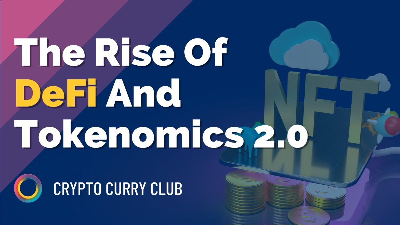 The Rise Of DeFi And Tokenomics 2.0