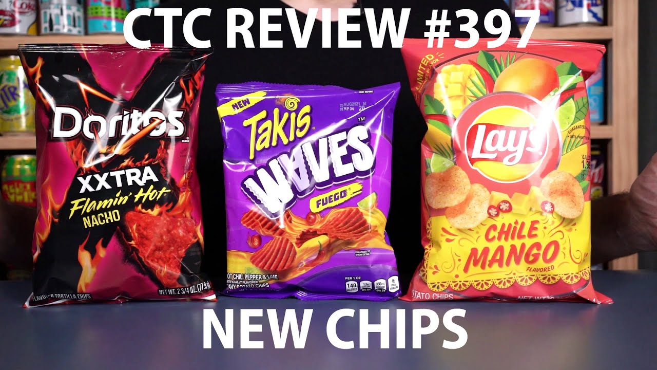 Lay’s Chili Mango vs. Doritos XXTRA Flamin’ Hot Nacho vs. Takis Waves (CTC Review 397)