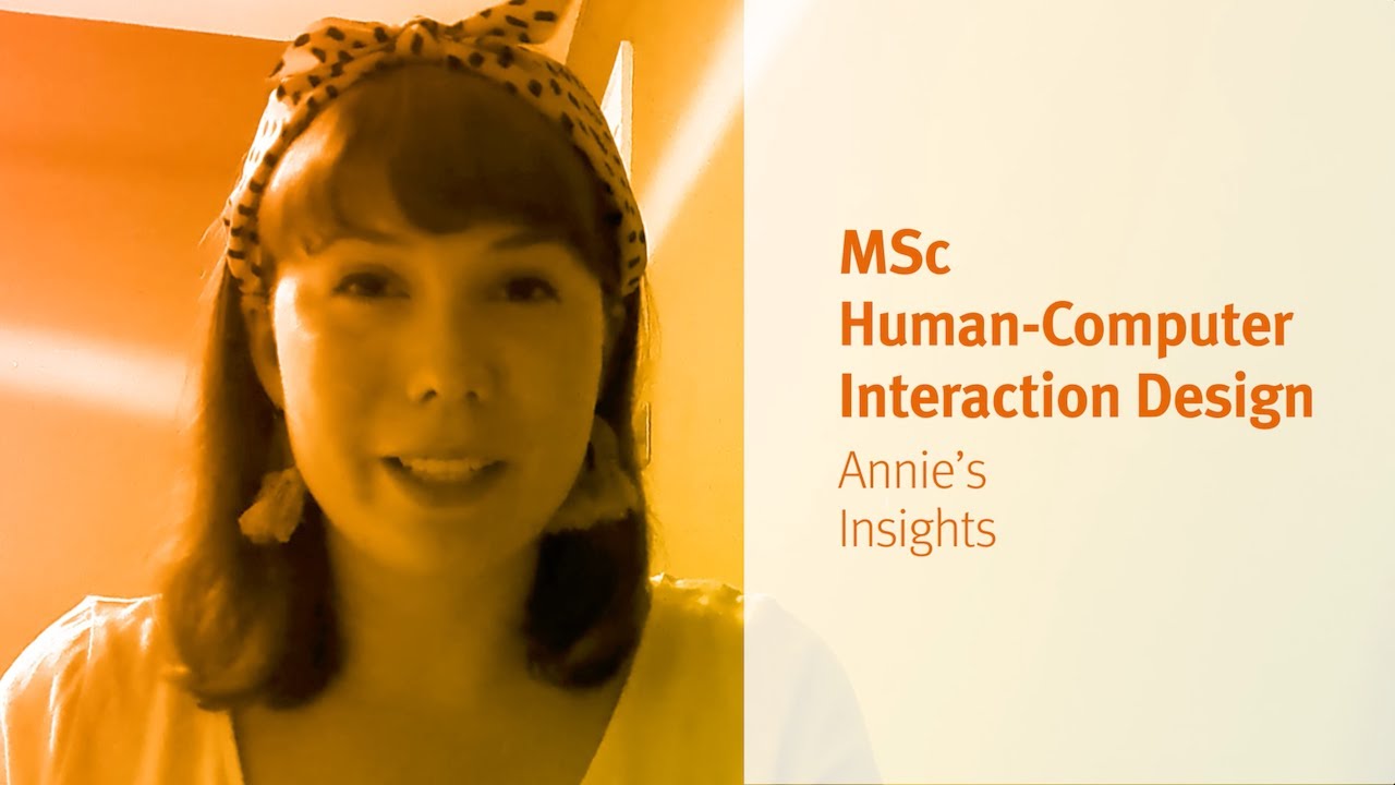 City, University of London: MSc Human-Computer Interaction Design student Annie’s insights