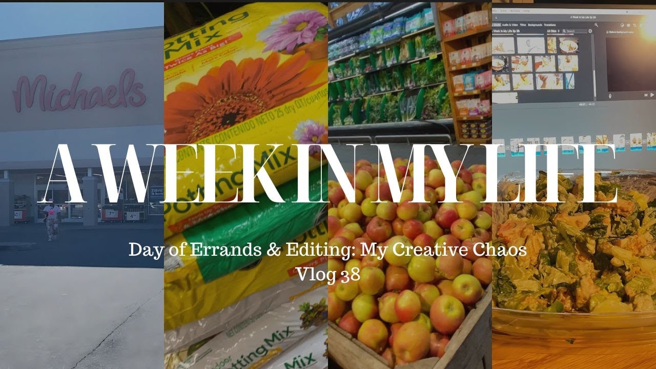 A Week In My Life Ep 38 Day of Errands & Editing: My Creative Chaos