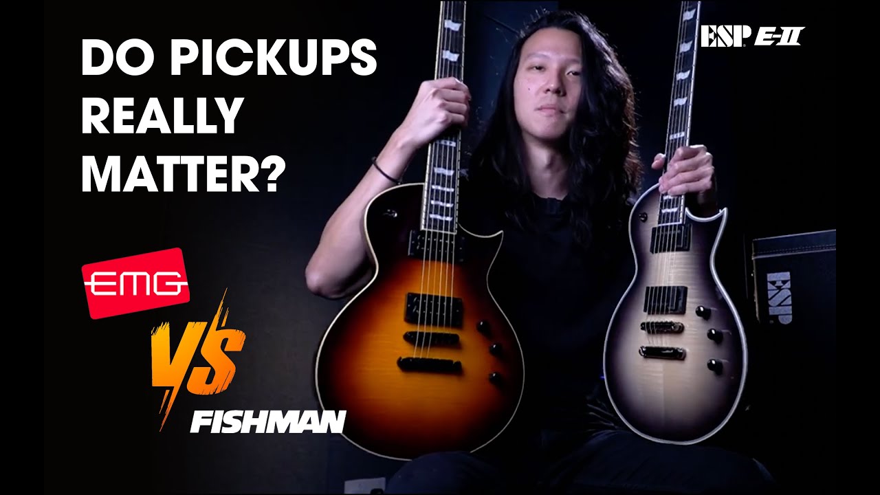 DO PICKUPS REALLY MATTER? | ESP E-II | Fishman vs EMG