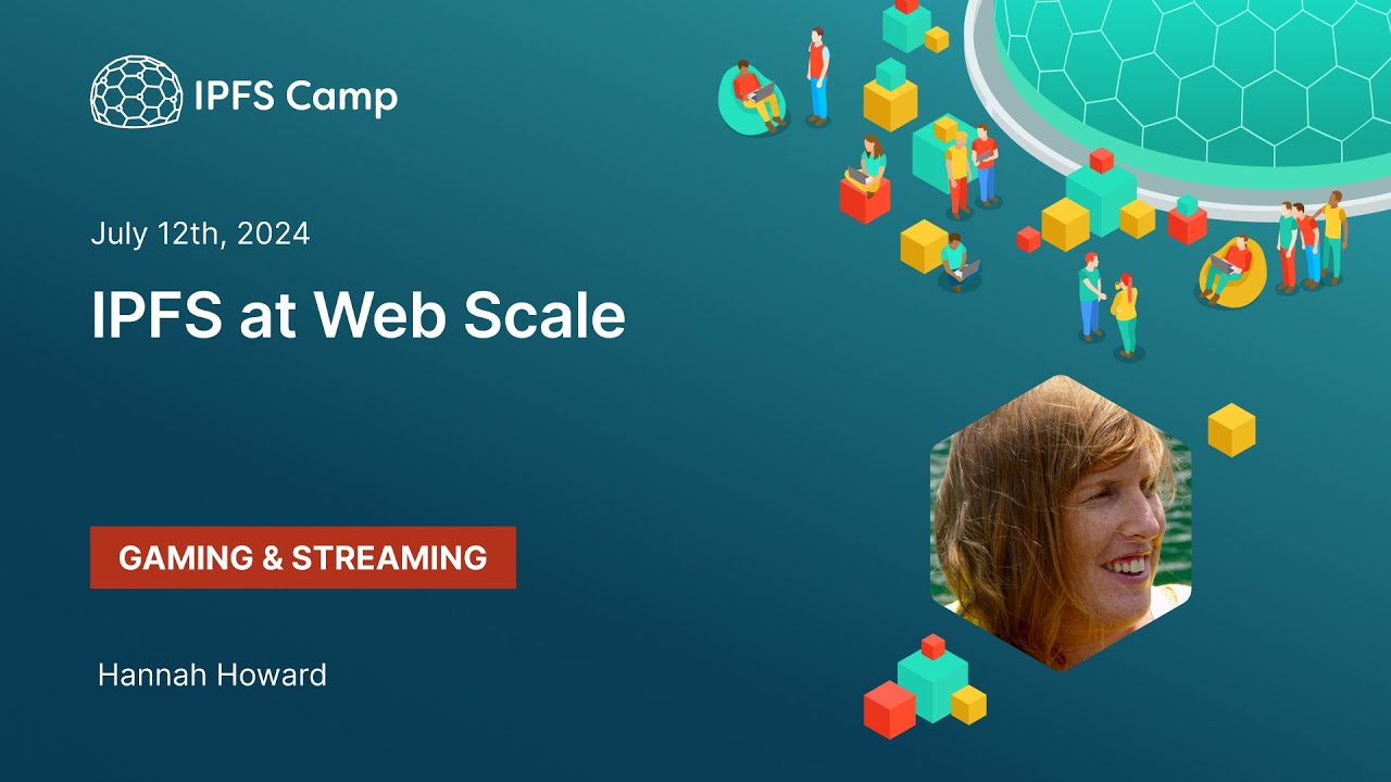IPFS at Web Scale - Hannah Howard
