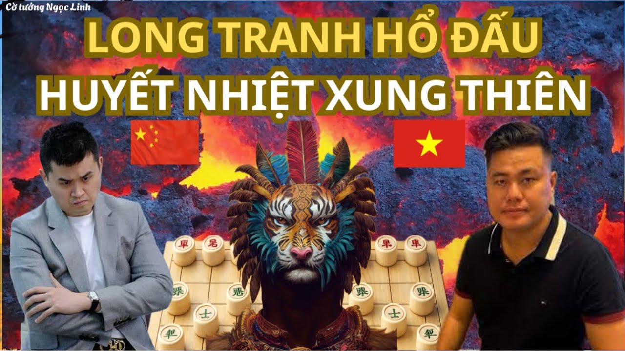 Cờ tướng Lại Lý Huynh đại chiến long tranh hổ đấu với Vua của Vua cờ Vương Thiên Nhất