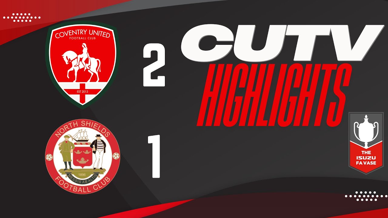 HIGHLIGHTS: Coventry United 2-1 North Shields (Isuzu FA Vase Last 16)