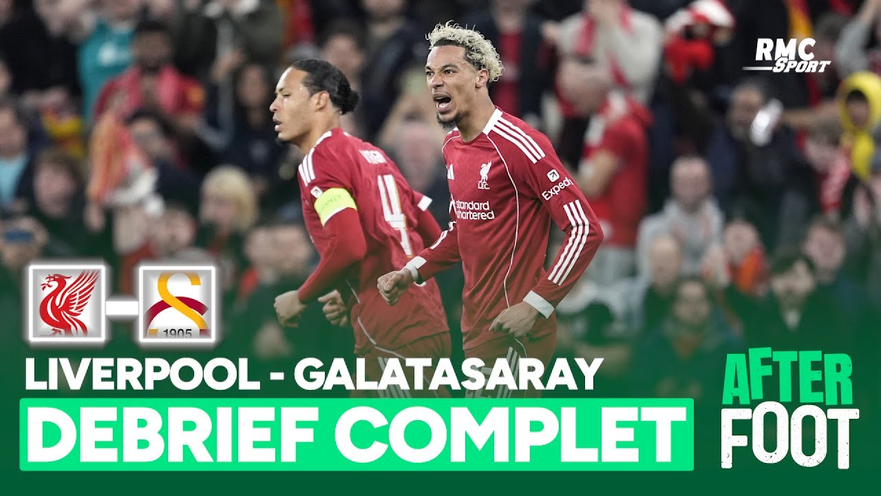 Liverpool 4-0 Galatasaray : Liverpool se rassure et se qualifie ! Le débrief complet de l'After Foot