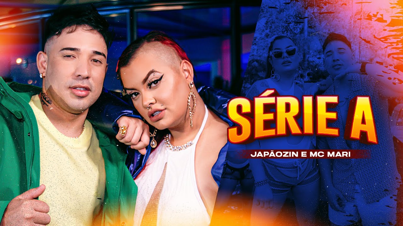 S&Eacute;RIE A - Jap&atilde;ozin e @MCMari  (Clipe Oficial)