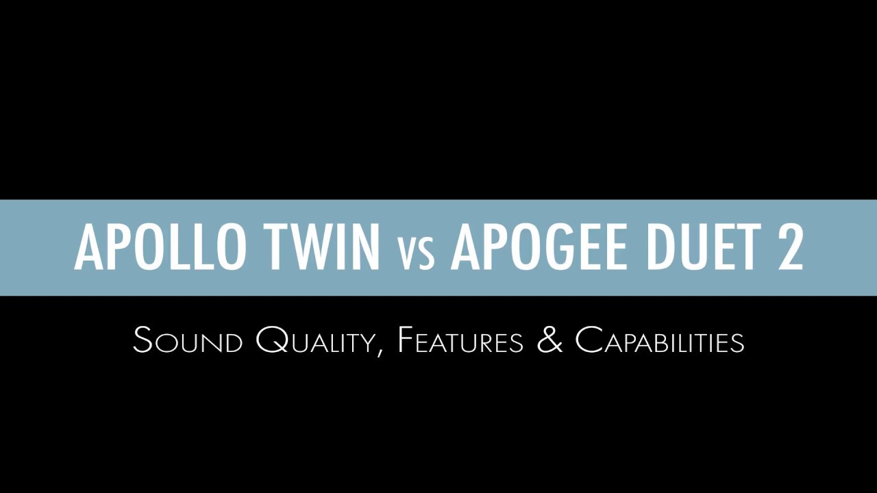 Apollo Twin vs Apogee Duet 2 Review - Sound Quality, Features & Capabilities