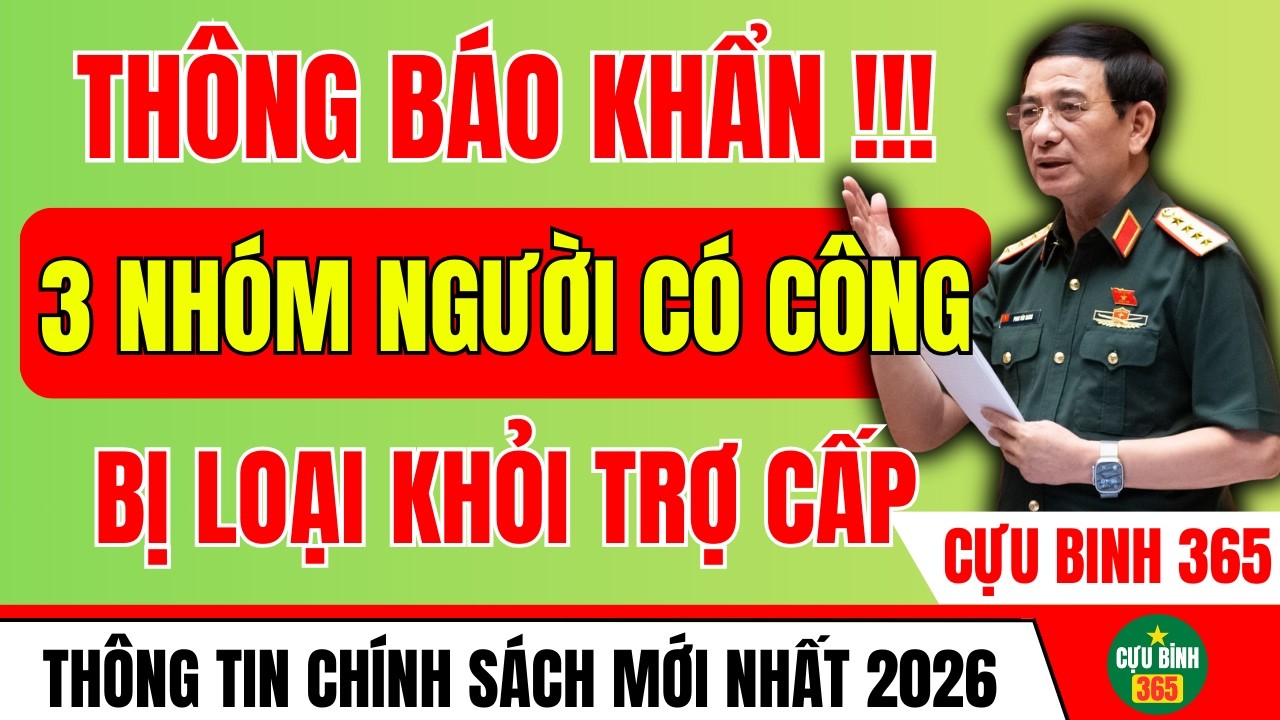 THÔNG BÁO KHẨN: 3 Nhóm Người Có Công Bị Loại Khỏi Danh Sách Hưởng Trợ Cấp – Cần Biết Ngay!