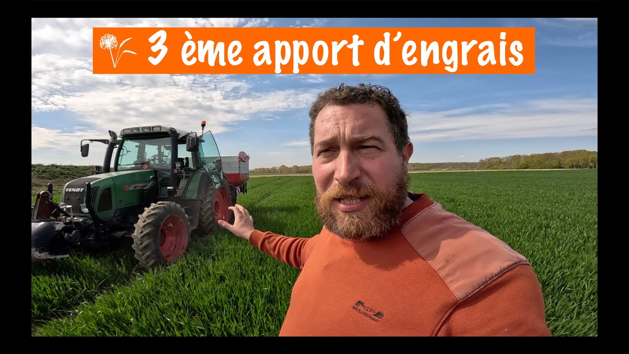 3e apport d'engrais sur mes blés