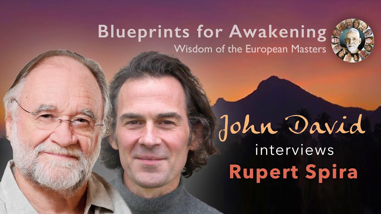 John David interviews Rupert Spira in 2009 • Wisdom of the European Masters