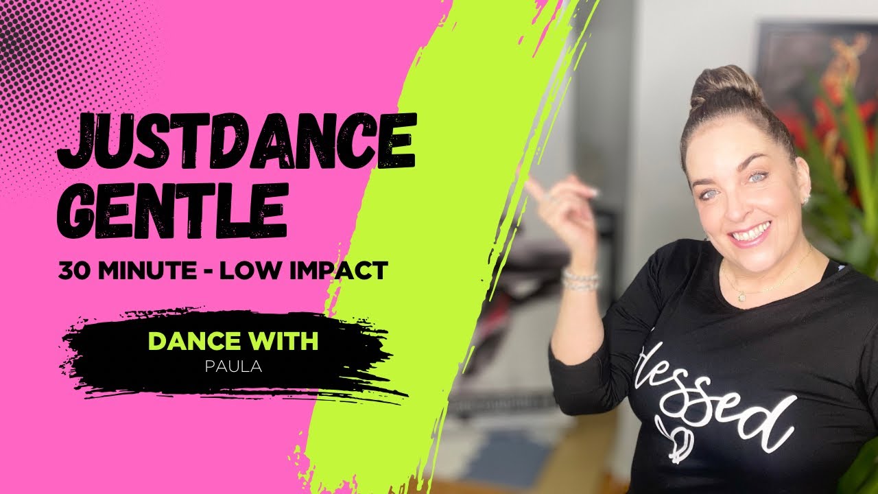 JustDance Gentle - 30 minutes - Low Impact!
