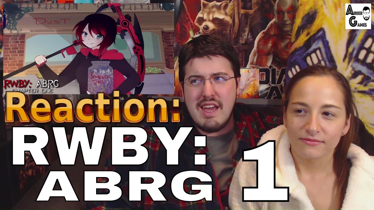 RWBY ABRG Ep. 1: #Reaction #AirierReacts