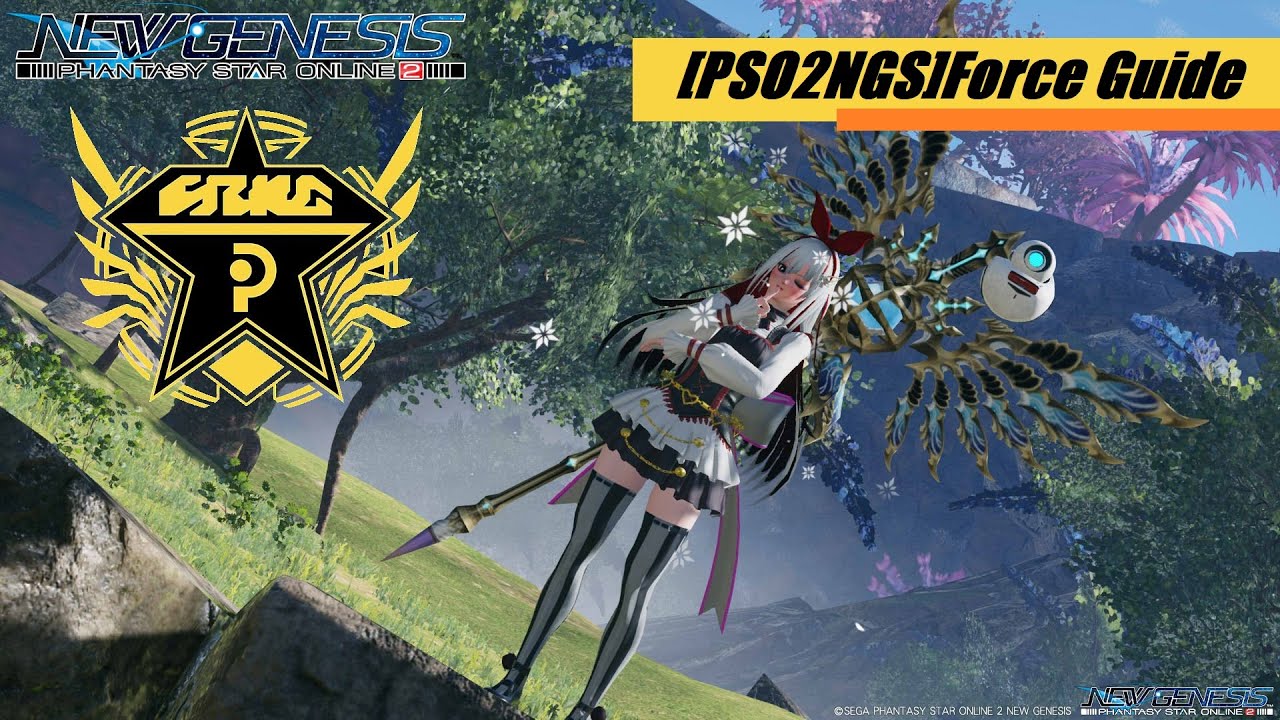 [PSO2NGS]Force Guide
