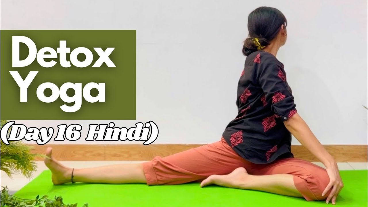 Detox Yoga to improve your Digestion, Clean your Gut | Day 16 of 30 Days Of Yoga