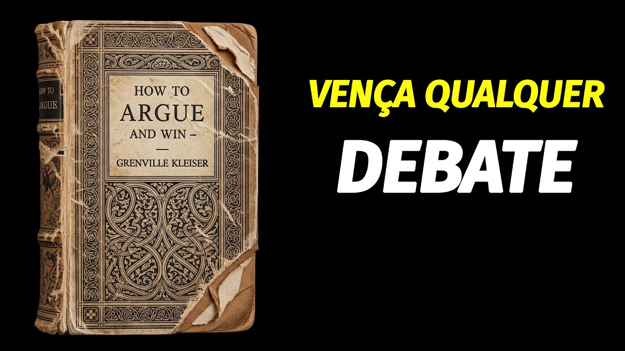 Como Argumentar e Vencer | O Segredo da Dominação Mental