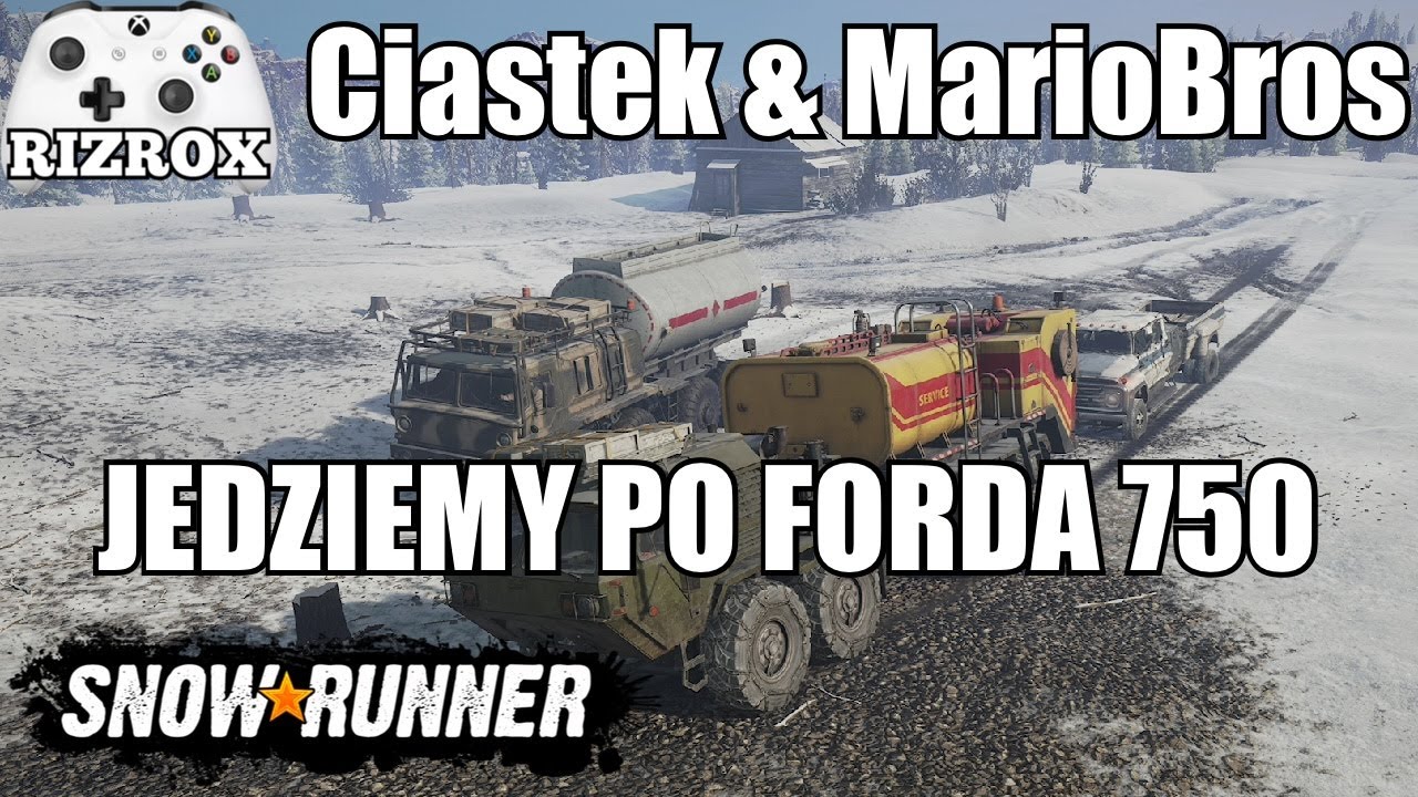 SnowRunner Ciastek & MarioBros & RizRox jedziemy po Forda 750