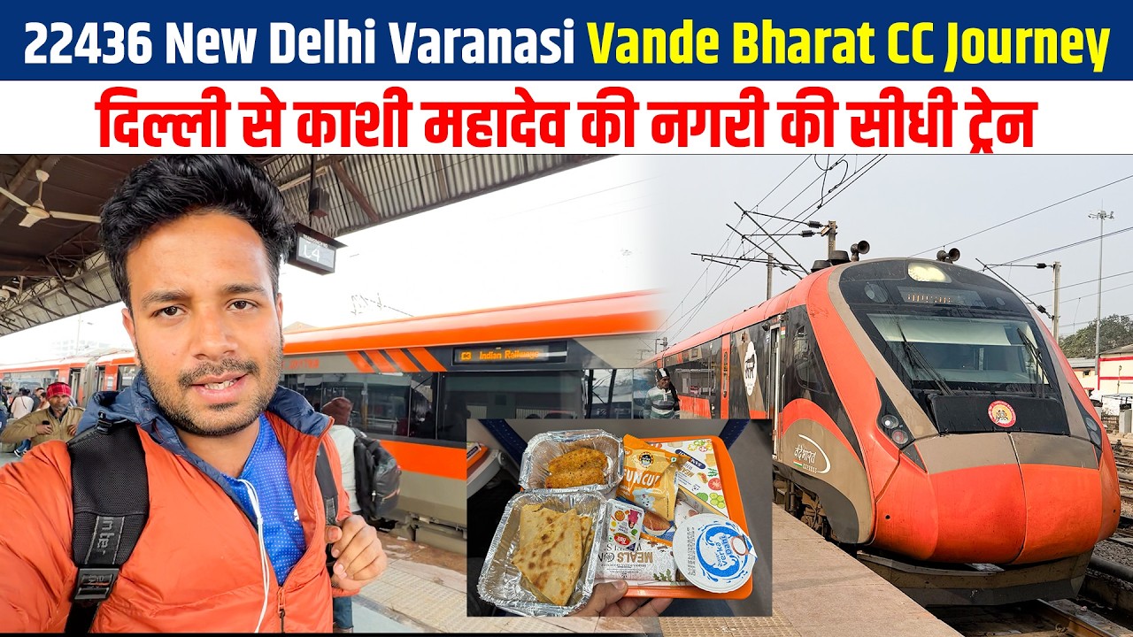 22436 New Delhi Varanasi Vande Bharat Chair car Journey with food || train to KASHI