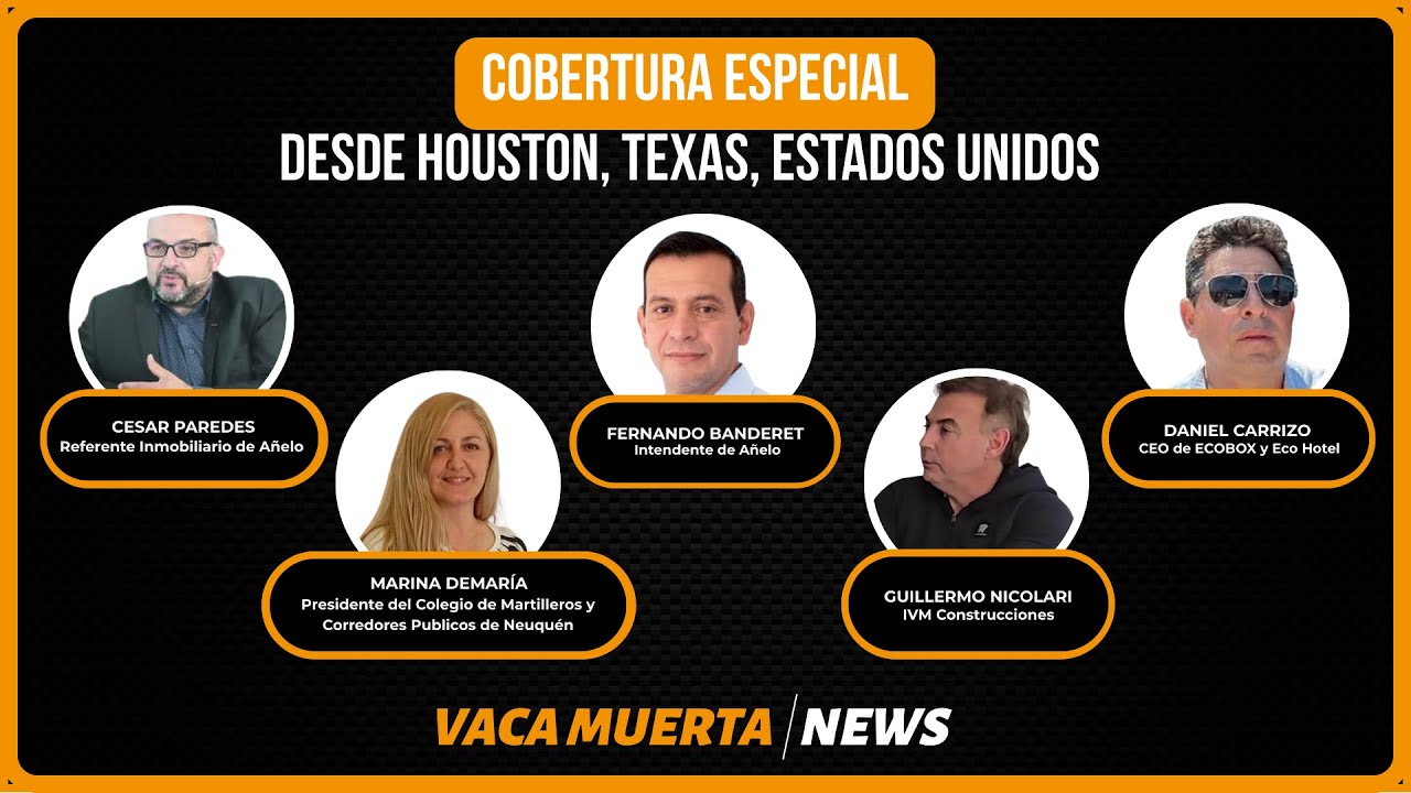 Cobertura especial para Vaca Muerta News desde Houston, Texas, Estados Unidos