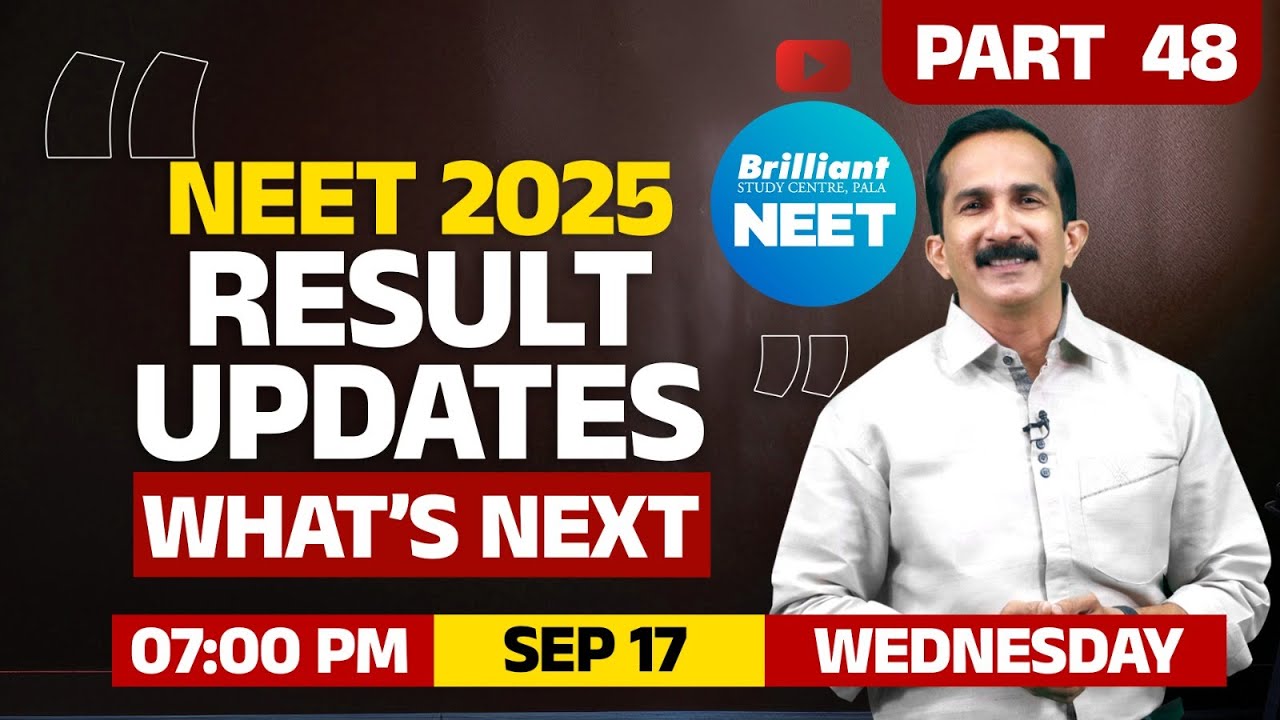 NEET 2025: RESULT UPDATES, WHAT'S NEXT | 17 SEPTEMBER 2025 | 7:00 PM Onwards