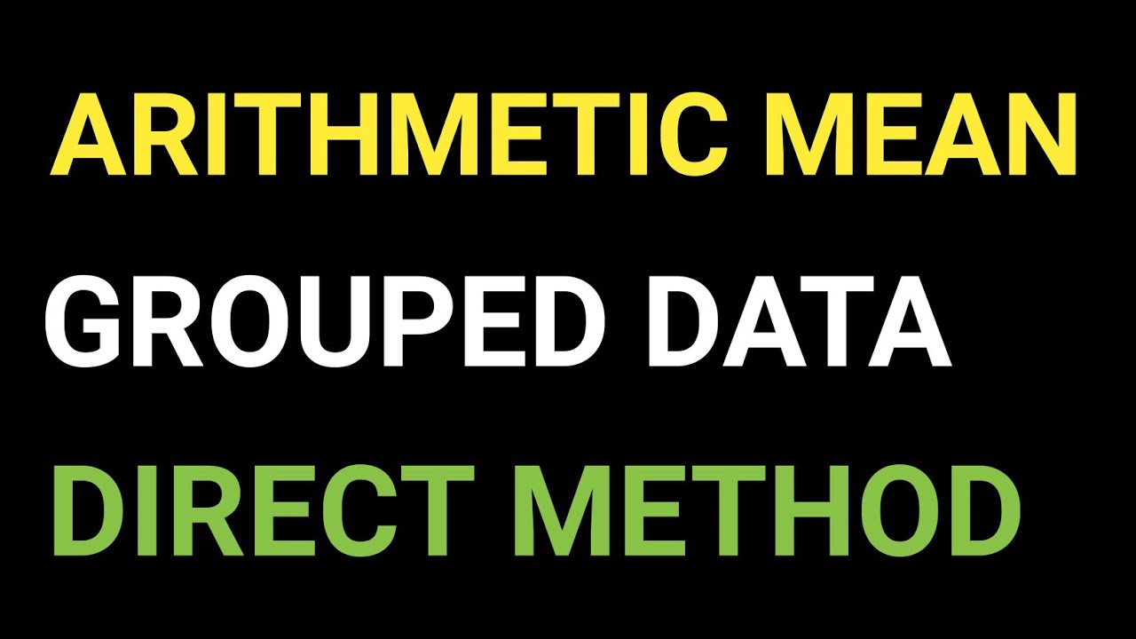ARITHMETIC MEAN OF A GROUPED DATA ( BY DIRECT METHOD ) | BASIC STATISTICS  #statistics