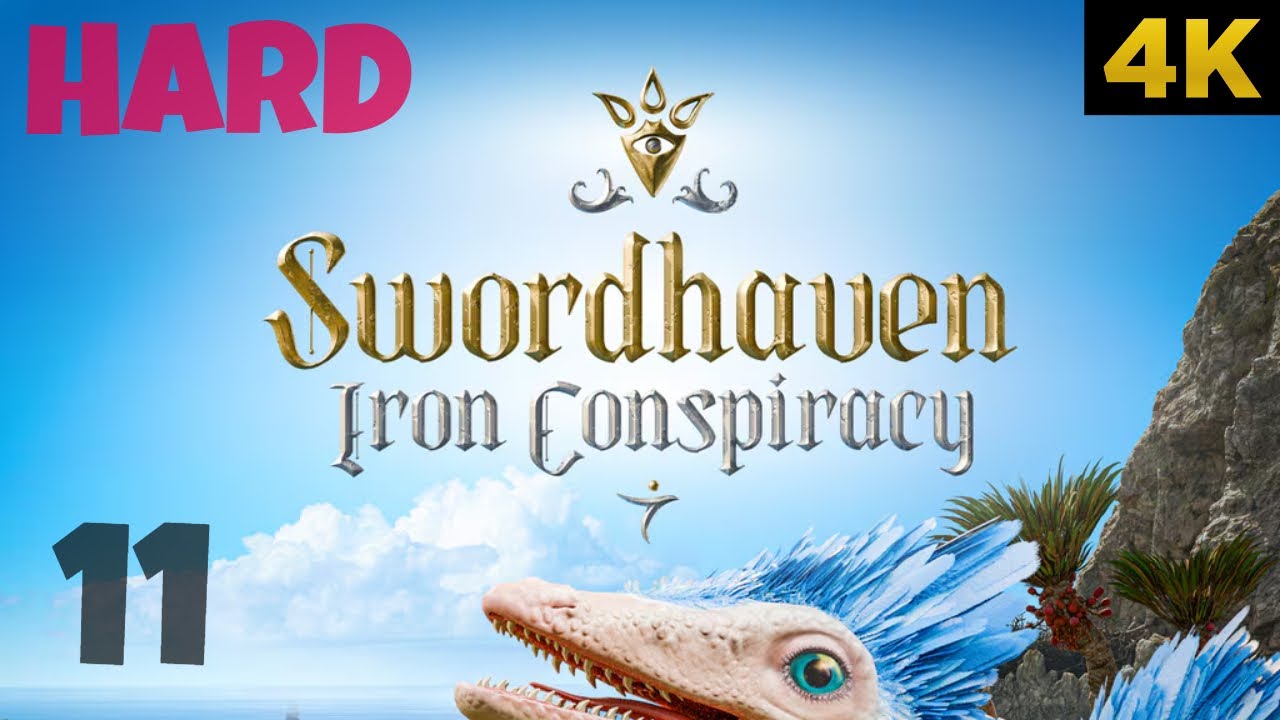 11 | HARD -MODE | SWORDHAVEN | IRON CONSPIRACY | NO COMMENTS