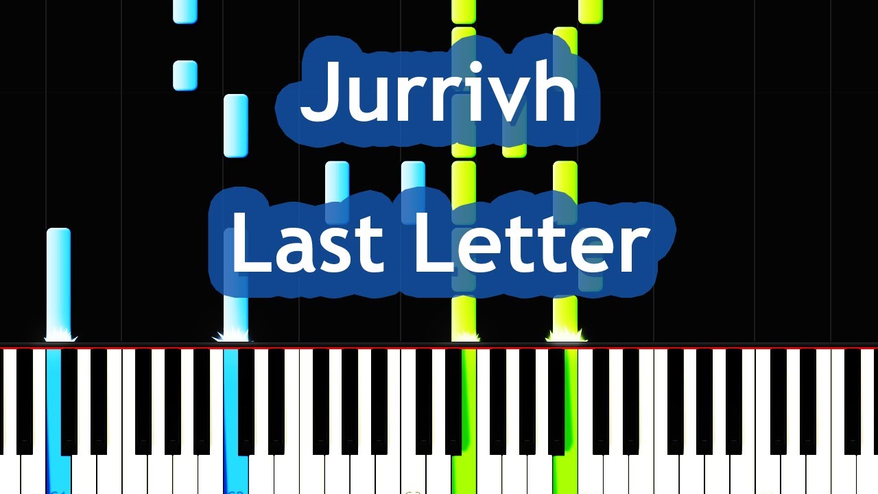 Jurrivh - Last Letter Piano Tutorial