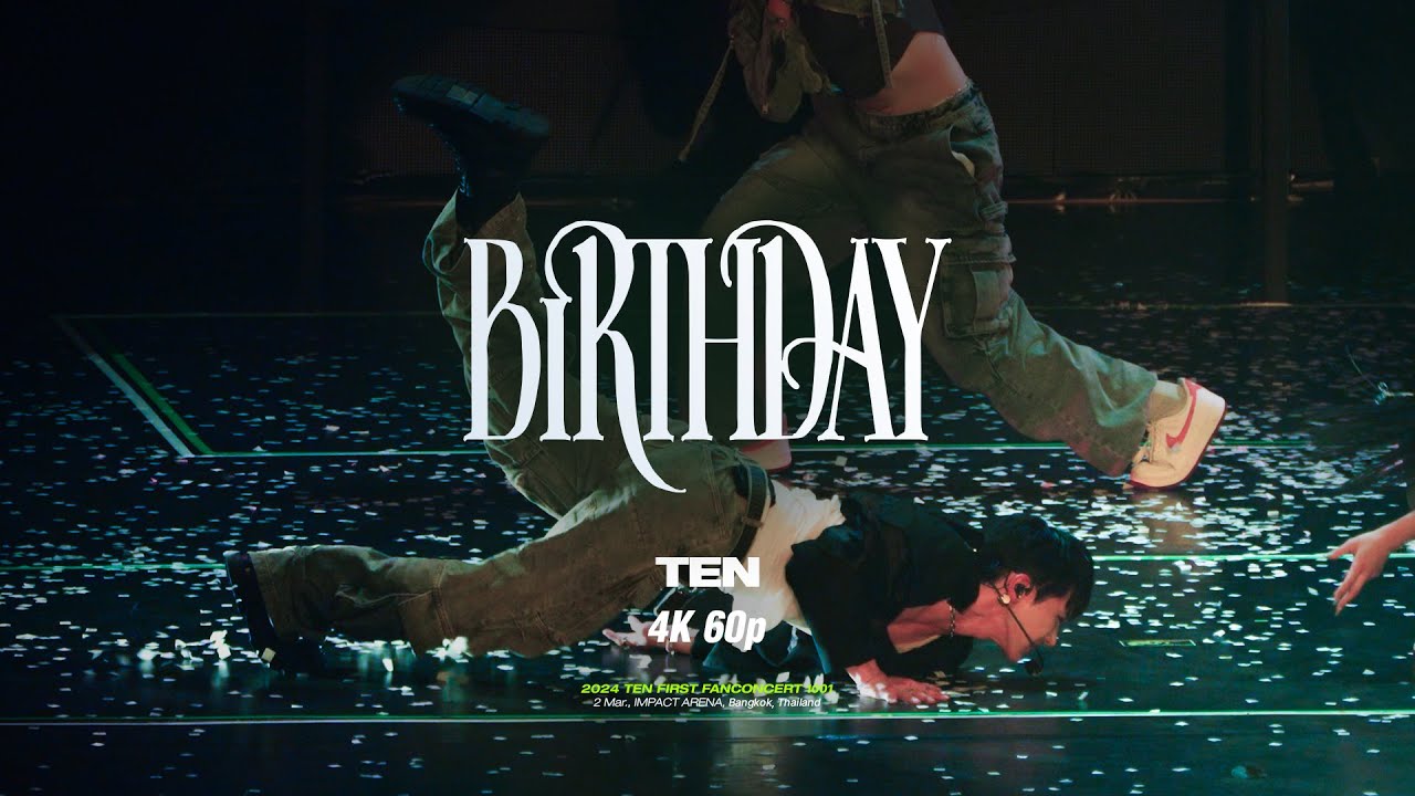 [4K 60p] 240302 TEN 방콕 팬콘서트 1001 | Birthday - fancam