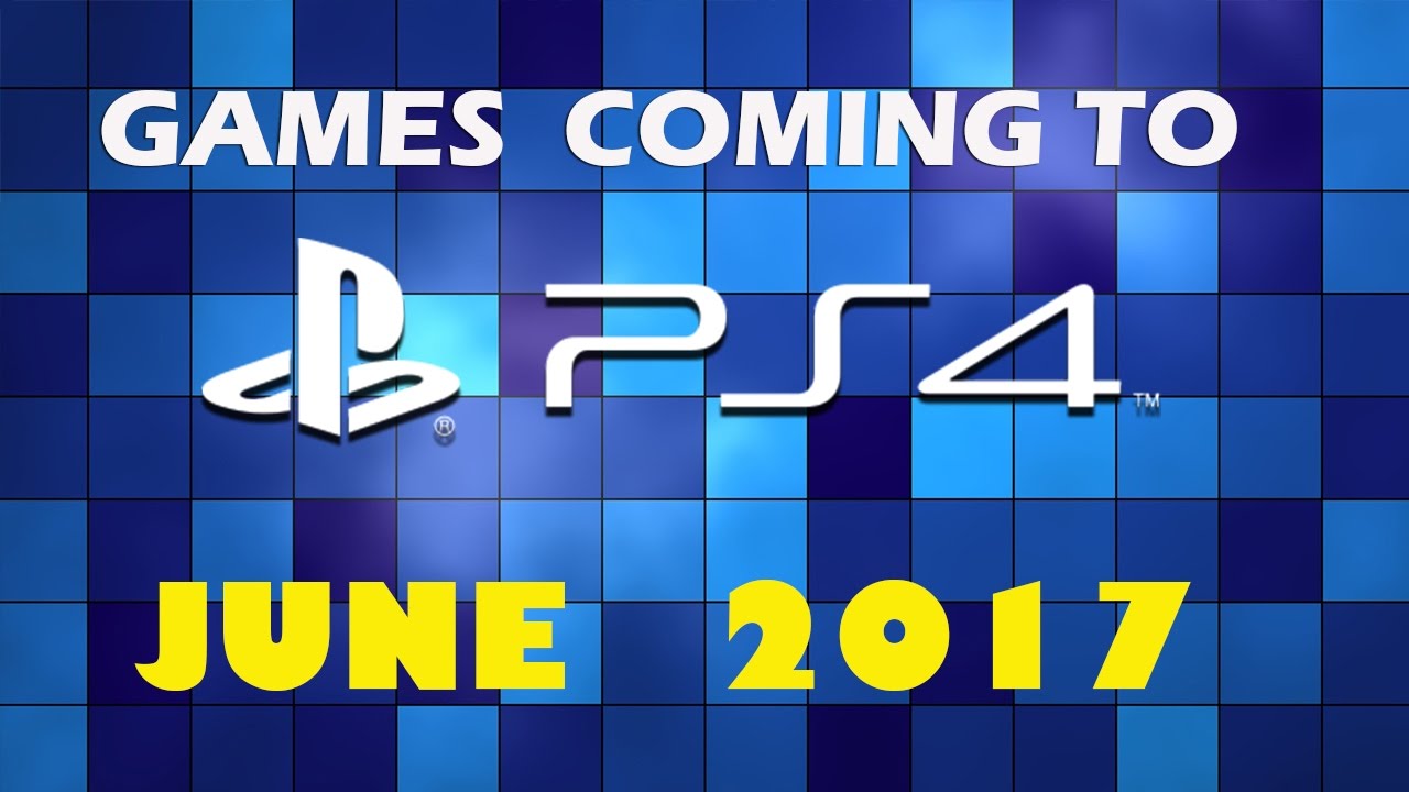 All PS4 Games  June 2017