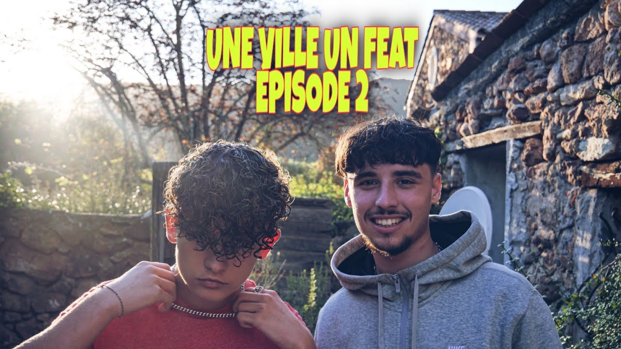 UNE VILLE UN FEAT - ÉPISODE 2 