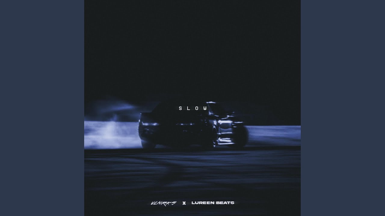 Slow